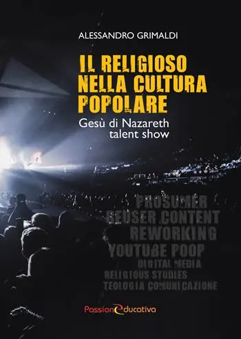 Il religioso nella cultura popolare. Gesù di Nazareth talent show Prezzo Basso