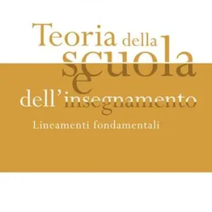Teoria della scuola e dell‘insegnamento. Lineamenti fondamentali Prezzo Scontato