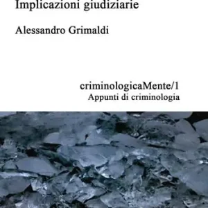 Disturbo antisociale e diagnosi differenziale. Implicazioni giudiziarie Offerta Limitata
