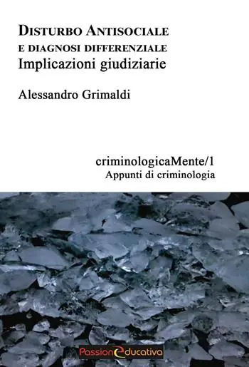 Disturbo antisociale e diagnosi differenziale. Implicazioni giudiziarie Offerta Limitata