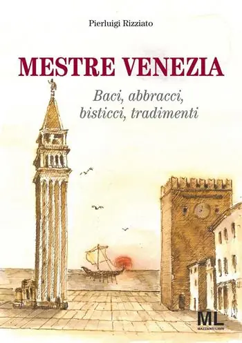 Mestre Venezia. Baci, abbracci, bisticci, tradimenti Direttamente Dal Produttore