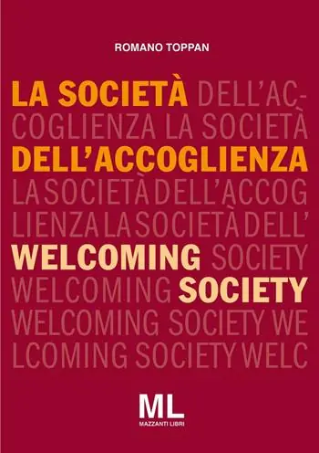 La società dell‘accoglienza-Welcoming society. Ediz. bilingue Occasione Imperdibile