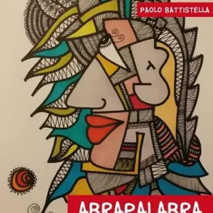 Abrapalabra. Associazioni, derivazioni, bisticci, inciampi ed altre diavolerie verbali Sconto