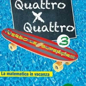 Quattro x quattro 3. Per la Scuola elementare Must-Have