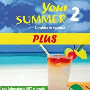 Professionale Your summer Plus. L‘inglese in vacanza. Con laboratorio KET. Per la Scuola media. Ediz. per la scuola. Con CD-Audio. Vol. 2