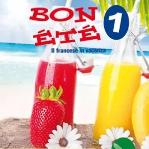 A Buon Prezzo Bon été. Il francese in vacanza. Ediz. italiana e francese. Per la Scuola media. Con CD-Audio. Vol. 1