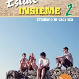 Professionale Estate insieme. L‘italiano in vacanza. Per la Scuola media. Ediz. per la scuola. Vol. 2