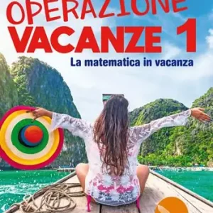 Operazione vacanze. La matematica in vacanza. Per la secondaria di primo grado. Ediz. per la scuola. Vol. 1 Popolare
