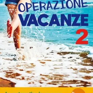 Operazione vacanza. La matematica in vacanza. Per la secondaria di primo grado. Ediz. per la scuola. Vol. 2 Novità