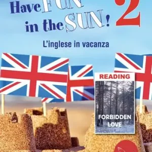 Super Prezzo Have fun in the sun! L‘inglese in vacanza. Per la Scuola media. Ediz. per la scuola. Con CD-Audio. Vol. 2