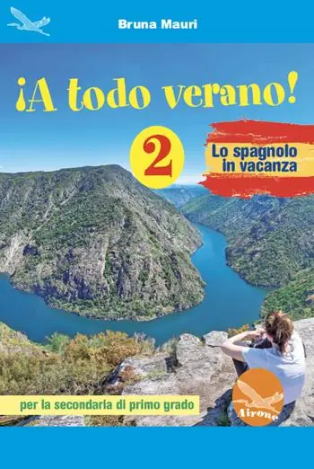 ¡A todo verano! Lo spagnolo in vacanza. Per la Scuola media. Ediz. per la scuola. Vol. 2 Subito Disponibile