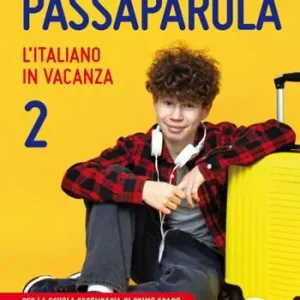 Passaparola. L‘italiano in vacanza. Vol. 2 Soddisfatti O Rimborsati