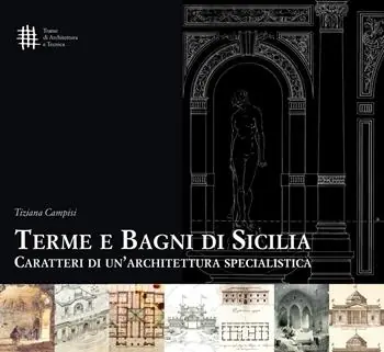 Terme e bagni di Sicilia. Caratteri di un‘architettura specialistica Offerta Del Giorno