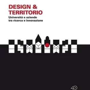 Design & Territorio. Università e aziende tra ricerca e innovazione Compra Adesso