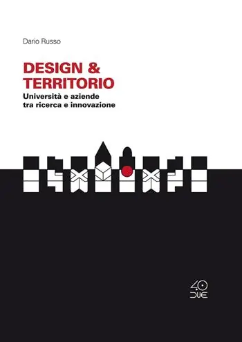 Design & Territorio. Università e aziende tra ricerca e innovazione Compra Adesso