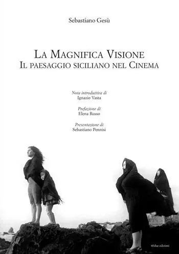 Acquista Ora La magnifica visione. Il paesaggio siciliano nel cinema