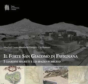Sconto Il forte di San Giacomo in Favignana. I giardini segreti e lo spazio pubblico