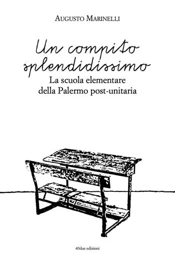 Un compito splendidissimo. La scuola elementare della Palermo post-unitaria Economico