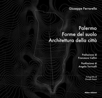 Palermo. Forme del suolo, Architettura della città Solo Oggi
