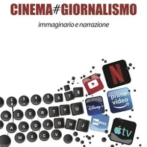 Cinema giornalismo. Immaginario e narrazione Offerta