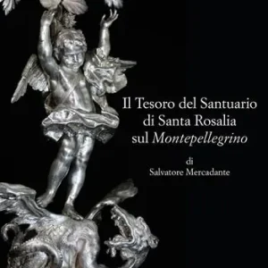 Il tesoro del Santuario di Santa Rosalia sul Montepellegrino Più Venduto