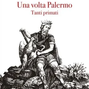 Acquista Ora Una volta Palermo. Tanti primati