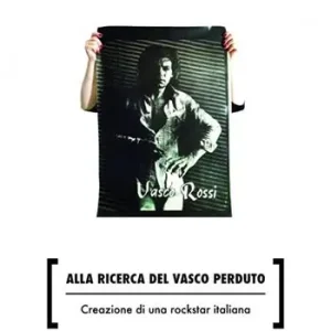 Alla ricerca del Vasco perduto. Creazione di una rockstar italiana Super Prezzo