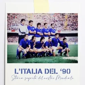 A Buon Prezzo L‘ Italia del ‘90. Storia segreta del nostro Mondiale