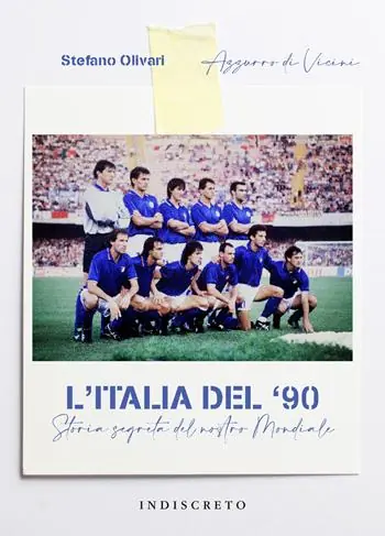 A Buon Prezzo L‘ Italia del ‘90. Storia segreta del nostro Mondiale