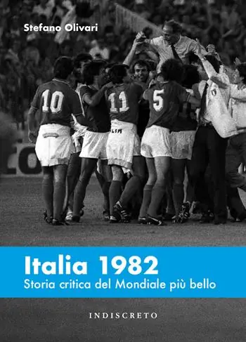 Prezzo Ridotto Italia 1982. Storia critica del Mondiale più bello