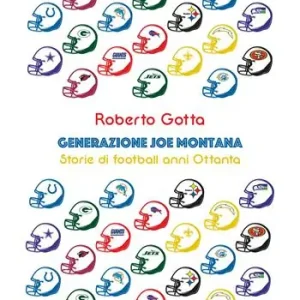 Generazione Joe Montana. Storie di football anni Ottanta Affare