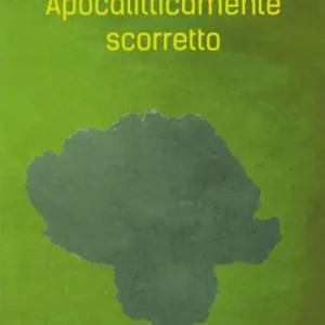 Consegna Rapida Apocalitticamente scorretto. Vol. 1