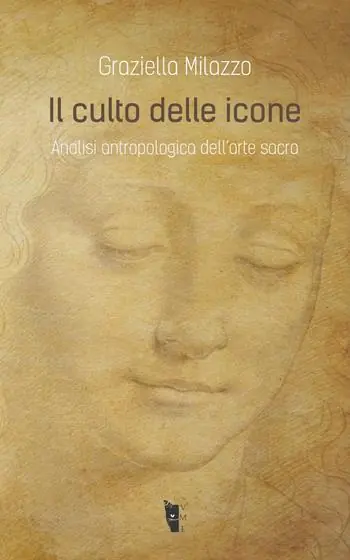 Di Tendenza Il culto delle icone. Analisi antropologica dell‘arte sacra