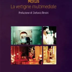 Economico Motus. La vertigine multimediale