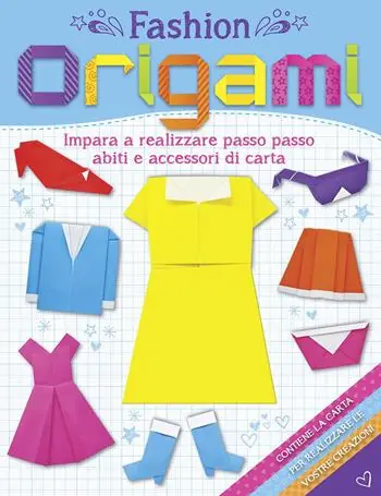 Fashion origami. Ediz. illustrata. Con gadget Acquista Ora