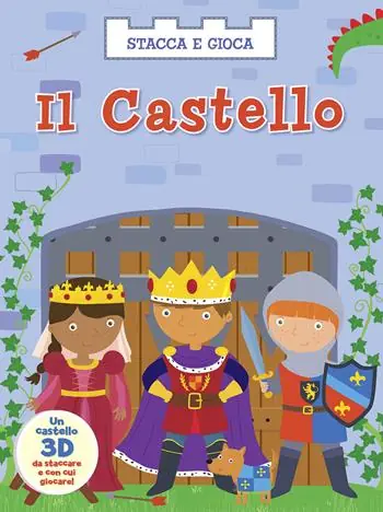 Il castello. Stacca e gioca. Ediz. illustrata Compra Oggi Stesso