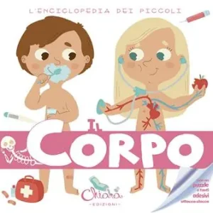 Esclusivo Il corpo. L‘enciclopedia dei piccoli. Con adesivi. Ediz. illustrata