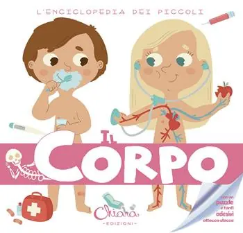 Esclusivo Il corpo. L‘enciclopedia dei piccoli. Con adesivi. Ediz. illustrata