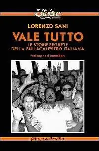 A Buon Prezzo Vale tutto. Le storie segrete della pallacanestro italiana