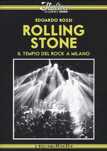 Pagamento Sicuro Rolling Stone. Il tempio del rock a Milano