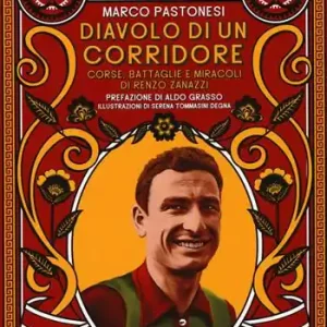 Diavolo di un corridore. Corse, battaglie e miracoli di Renzo Zanazzi Compra Adesso