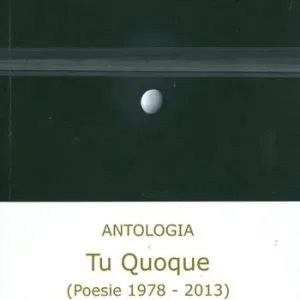 Tu quoque (poesie 1978-2013) Consegna Rapida