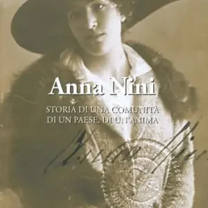 Consegna Rapida Anna Nini. Storia di una comunità, di un paese, di un‘anima