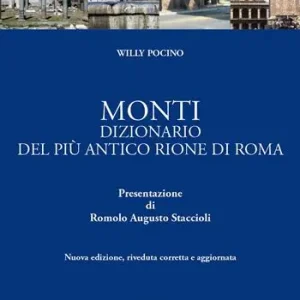 Miglior Prezzo Monti. Dizionario del più antico rione di Roma