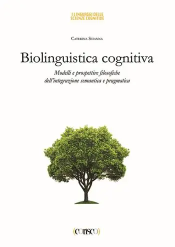 Popolare Biolinguistica cognitiva. Modelli e prospettive filosofiche dell‘integrazione semantica e ragmatica