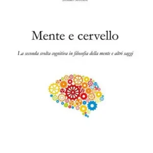 Compra Oggi Stesso Mente e cervello. La seconda svolta cognitiva in filosofia della mente e altri saggi