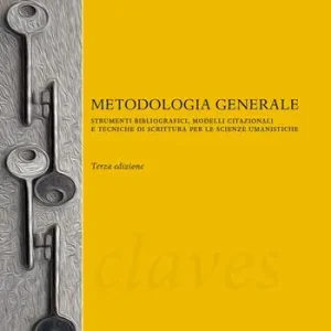 Consegna Rapida Metodologia generale. Strumenti bibliografici, modelli citazionali e tecniche di scrittura per le scienze umanistiche