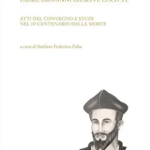 Mercùriu, amada istèlla. Padre Giovanni Giuseppe Coco S.I. Atti del Convegno e studi nel 3° centenario dalla morte Nuova Collezione