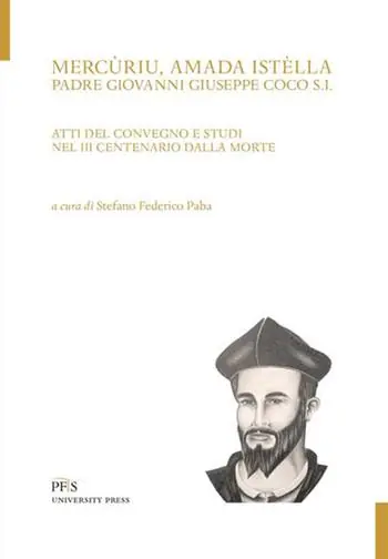 Mercùriu, amada istèlla. Padre Giovanni Giuseppe Coco S.I. Atti del Convegno e studi nel 3° centenario dalla morte Nuova Collezione