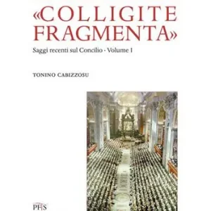 «Colligite fragmenta». Saggi recenti sul Concilio. Vol. 1 Promozione
